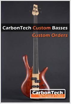 CarbonTech Special Basses Custom order